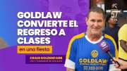 Goldlaw Convierte el Regreso a Clases en una Fiesta