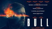 “Bull” un feroz y audaz thriller de venganza como ningún otro