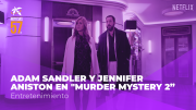 ADAM SANDLER Y JENNIFER ANISTON EN «MURDER MYSTERY 2”