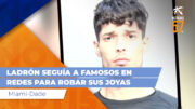 LADRÓN SEGUÍA A FAMOSOS EN REDES PARA ROBAR SUS JOYAS Miami-Dade