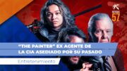 «The Painter» Ex agente de la cia asediado por su pasado