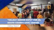 «Delray senior expo» Feb 26, south county civic center