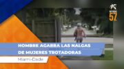 Hombre agarra las nalgas de mujeres trotadoras